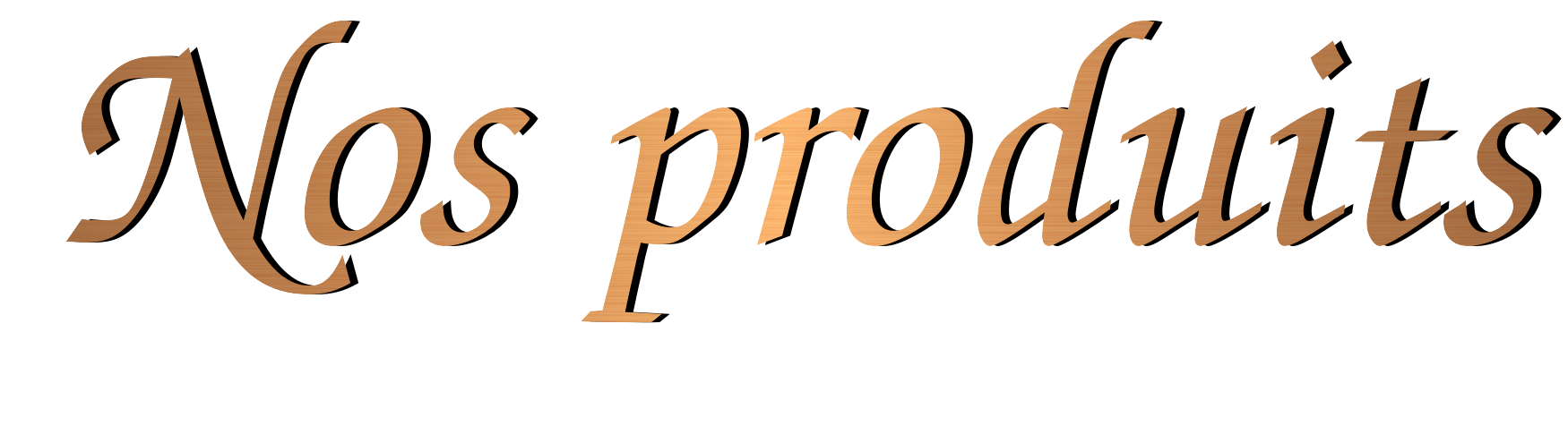Nos produits